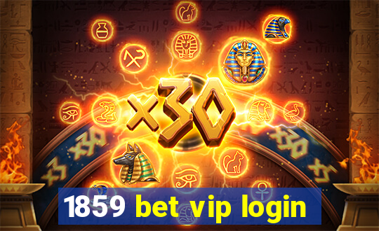 1859 bet vip login